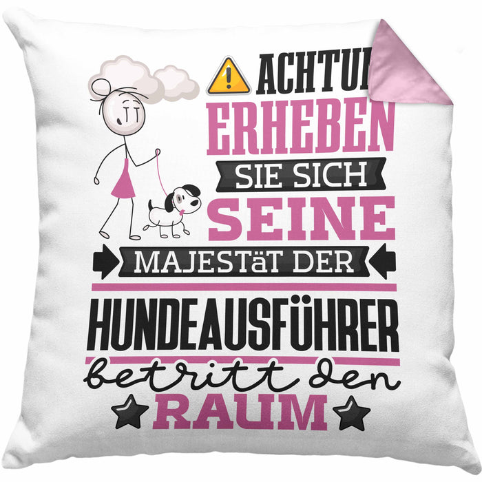 Hundeausführer Geschenk Kissen mit Füllung 40x40 Lustiger Spruch Erheben Sie Sich Der Hundeausführer Betritt den Raum (Grau) Rosa Trendation