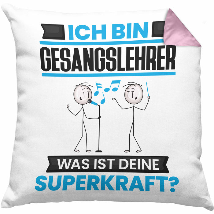 Gesangslehrer Kissen mit Füllung 40x40 Geschenk für Gesangslehrer Geburtstag Lustiger Spruch Was Ist Deine Superkraft (Grau) Rosa Trendation