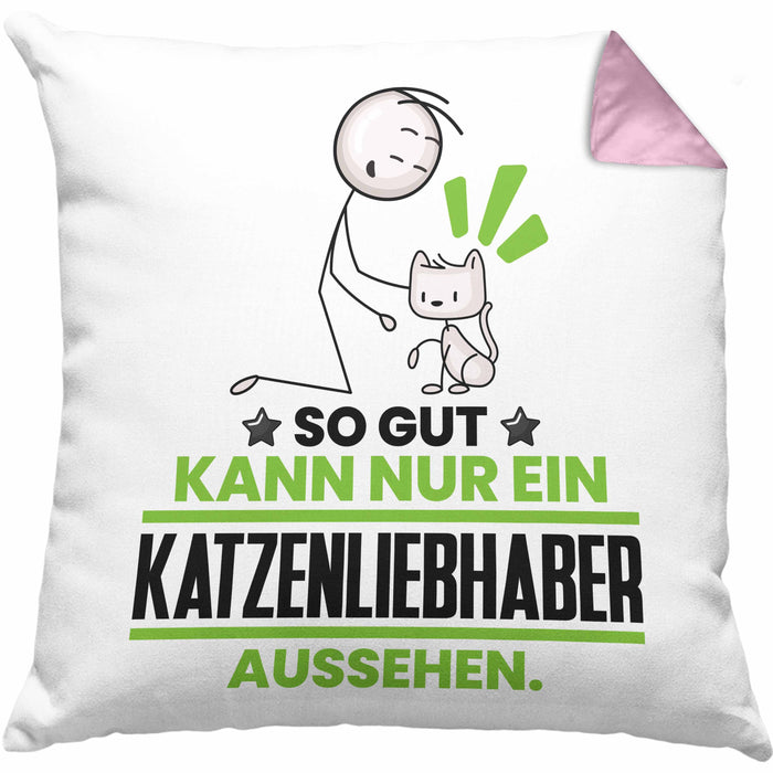 Katzenliebhaber Geschenk Kissen mit Füllung 40x40 So Gut Kann Nur Ein Katzenliebhaber Aussehen Geschenkidee (Grau) Rosa Trendation