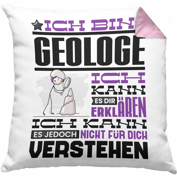 Geologe Geschenk Kissen mit Füllung 40x40 Geschenkidee für Geologe Geburtstag Lustiger Spruch Ich Bin Geologe Ich Kann Es Dir Erklären Aber Nicht Für Dich Verstehen (Grau) Rosa Trendation