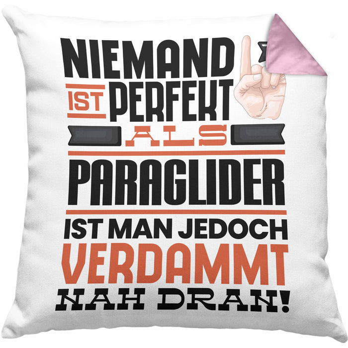 Paraglider Geschenk Kissen mit Füllung 40x40 Lustige Geschenkidee für Paraglider Geburtstag Niemand Ist Perfekt Aber Als Paraglider Ist Man Nah Dran (Grau) Rosa Trendation