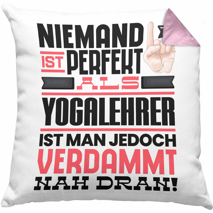 Yogalehrer Geschenk Kissen mit Füllung 40x40 Lustige Geschenkidee für Yogalehrer Geburtstag Niemand Ist Perfekt Aber Als Yogalehrer Ist Man Nah Dran (Grau) Rosa Trendation