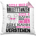 Balletttänzer Geschenk Kaffee-Kissen mit Füllung 40x40 Geschenkidee für Balletttänzer Ich Bin Balletttänzer Ich Kann Es Dir Erklären Jedoch Nicht Für Dich Verstehen Spruch Lustig (Grau) Rosa Trendation
