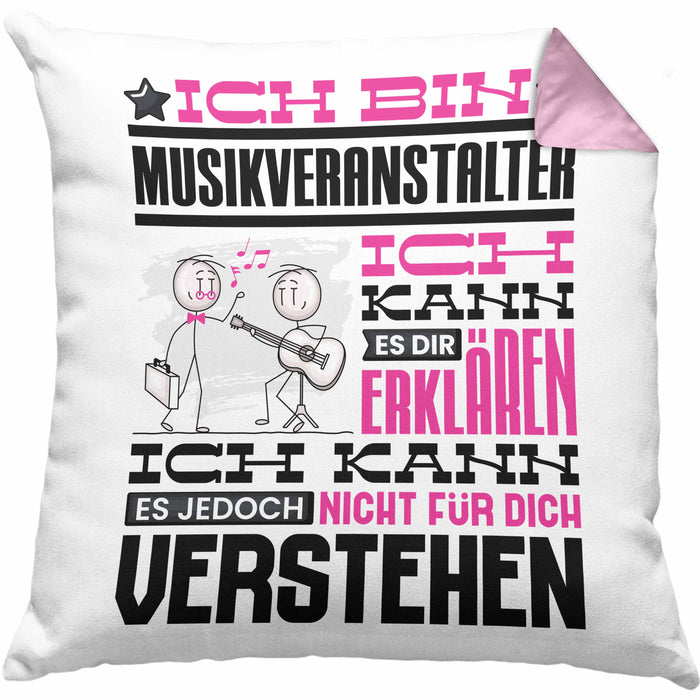 Musikveranstalter Geschenk Kissen mit Füllung 40x40 Lustige Geschenkdiee für einen Musikveranstalter Geburtstag Ich Bin Musikveranstalter Ich Kann Es Dir Erklären Aber Nicht Für Dich Verstehen (Grau) Rosa Trendation