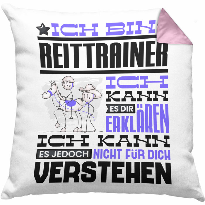 Reittrainer Geschenk Kaffee-Kissen mit Füllung 40x40 Geschenkidee für Reittrainer Ich Bin Reittrainer Ich Kann Es Dir Erklären Jedoch Nicht Für Dich Verstehen Spruch Lustig (Grau) Rosa Trendation