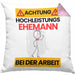 Ehemann Kissen mit Füllung 40x40 Geschenk Lustiger Spruch Geschenkidee für Ehemann Achtung Hochleistungs Ehemann Bei Der Arbeit (Grau) Rosa Trendation