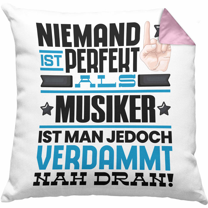 Musiker Geschenk Kissen mit Füllung 40x40 Lustige Geschenkidee für Musiker Geburtstag Niemand Ist Perfekt Aber Als Musiker Ist Man Nah Dran (Grau) Rosa Trendation
