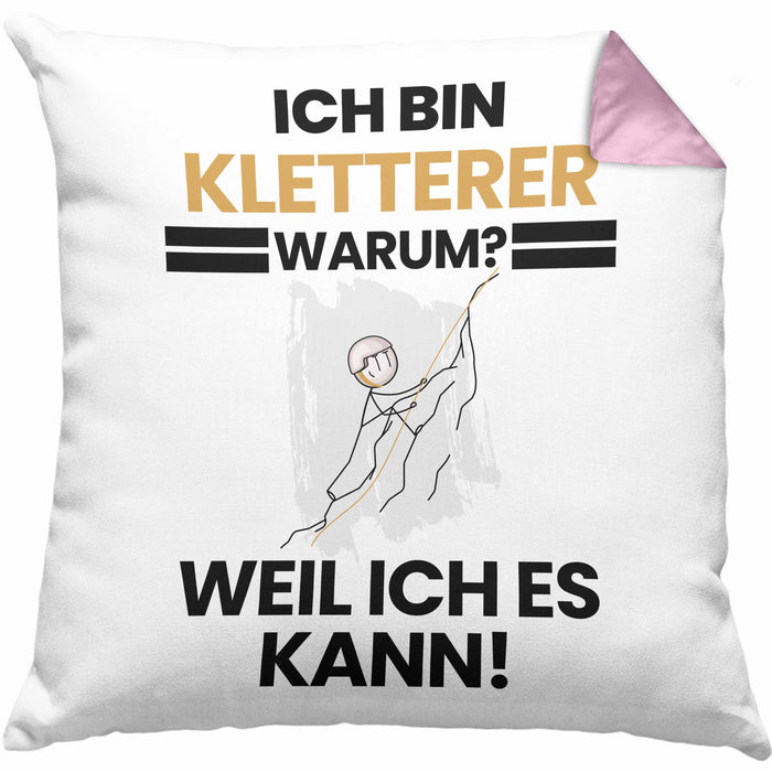 Kletterer Geschenk Kissen mit Füllung 40x40 Lustiger Spruch Ich Bin Kletterer Warum Weil Ich Es Kann Geschenkidee Bester Kletterer Geburtstag (Grau) Rosa Trendation