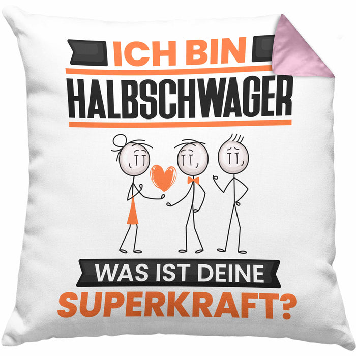 Halbschwager Kissen mit Füllung 40x40 Geschenk für Halbschwager Geburtstag Lustiger Spruch Was Ist Deine Superkraft (Grau) Rosa Trendation
