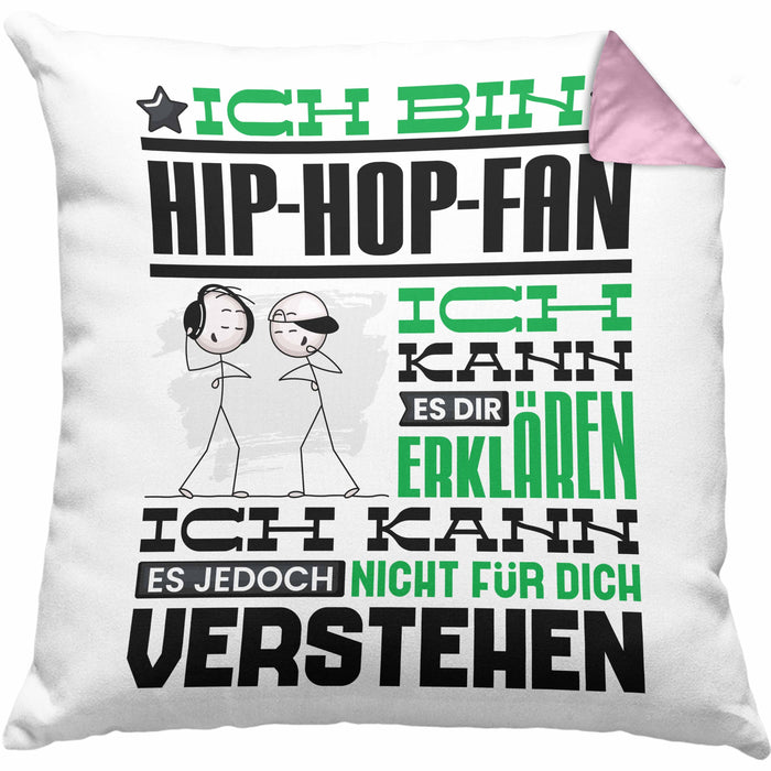 Hip-Hop-Fan Geschenk Kissen mit Füllung 40x40 Geschenkidee für Hip-Hop-Fan Geburtstag Lustig Ich Bin Hip-Hop-Fan Ich Kann Es Dir Erklären Aber Nicht Für Dich Verstehen (Grau) Rosa Trendation