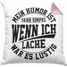 Lustige Kissen mit Füllung 40x40 mit Spruch Mein Humor Ist Simpel Wenn Ich Lache War Es Lustig Geschenk Arbeits-Kollege Geschenkidee Gag Joke (Grau) Rosa Trendation