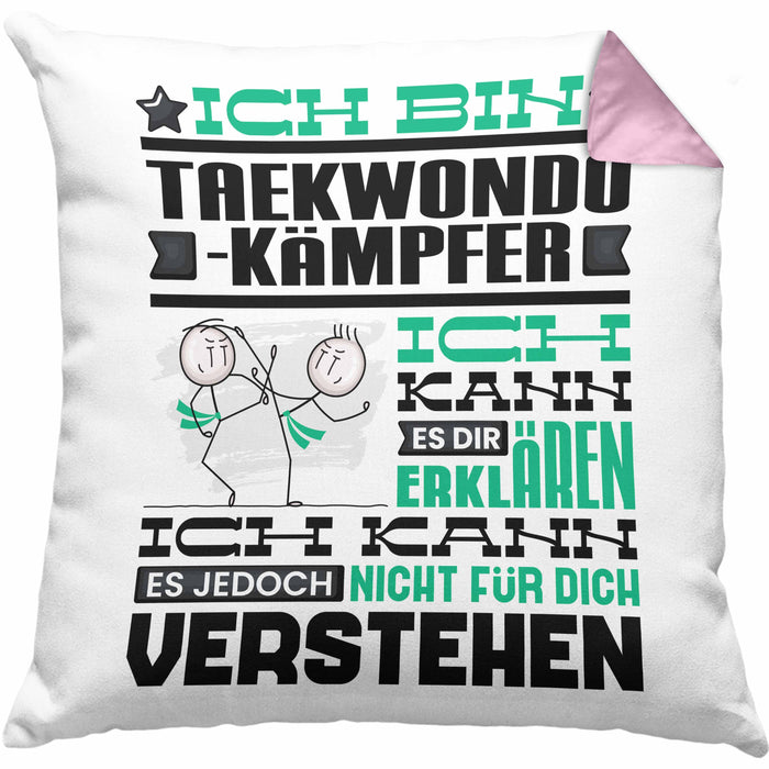 Taekwondo-Kämpfer Geschenk Kaffee-Kissen mit Füllung 40x40 Geschenkidee für Taekwondo-Kämpfer Ich Bin Taekwondo-Kämpfer Ich Kann Es Dir Erklären Jedoch Nicht Für Dich Verstehen Spruch Lustig (Grau) Rosa Trendation
