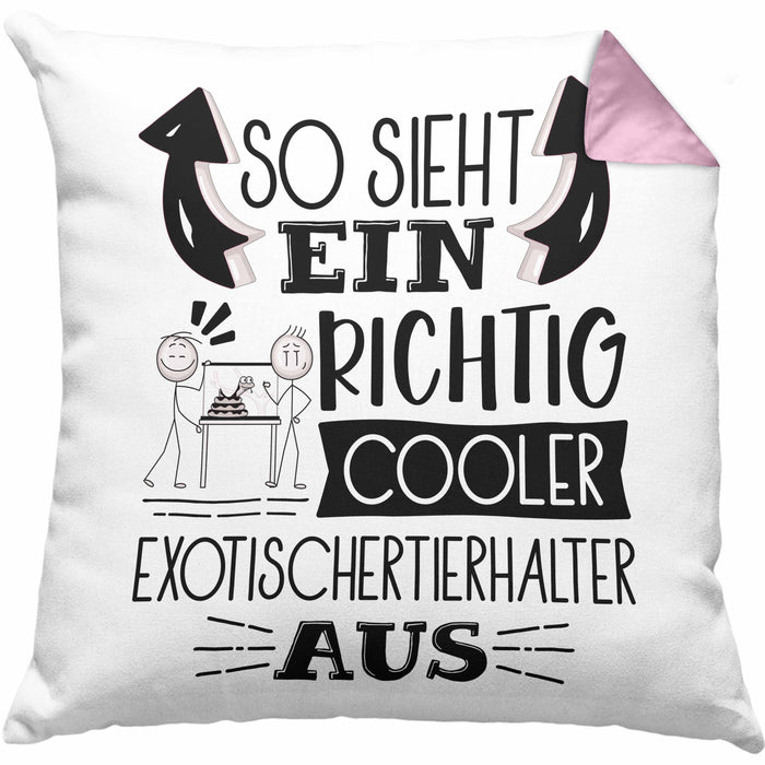 Exotische Tierhalter Kissen mit Füllung 40x40 So Sieht Ein Richtig Cooler Exotische Tierhalter Aus Geschenk Lustiger Spruch Geschenkidee (Grau) Rosa Trendation
