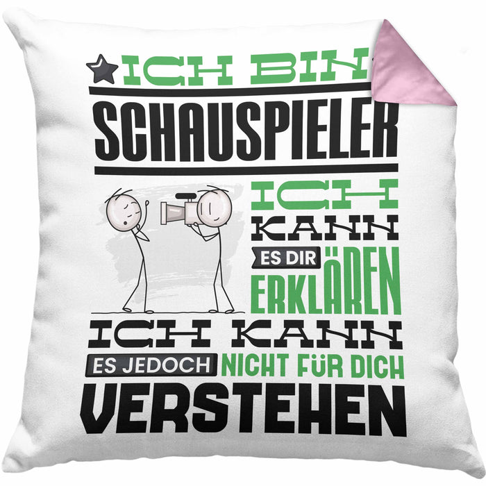 Schauspieler Geschenk Kaffee-Kissen mit Füllung 40x40 Geschenkidee für Schauspieler Ich Bin Schauspieler Ich Kann Es Dir Erklären Jedoch Nicht Für Dich Verstehen Spruch Lustig (Grau) Rosa Trendation