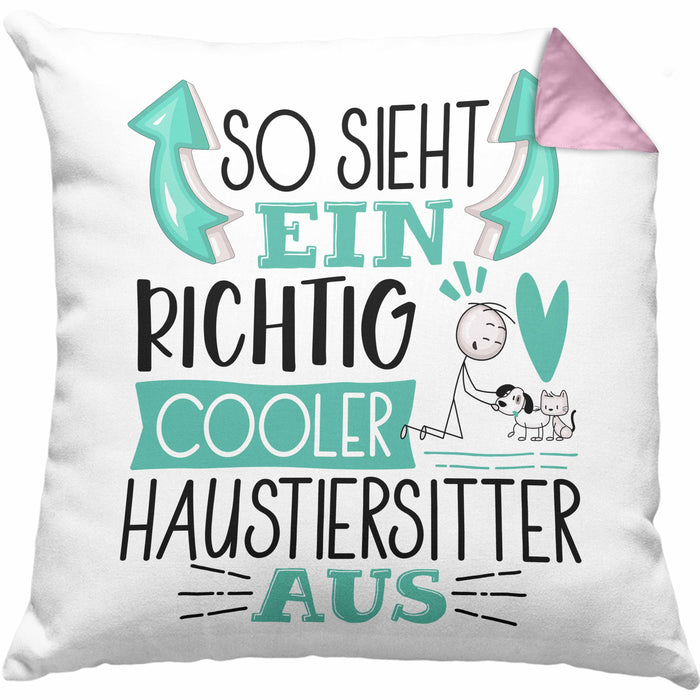 Haustiersitter Kissen mit Füllung 40x40 So Sieht Ein Richtig Cooler Haustiersitter Aus Geschenk Lustiger Spruch Geschenkidee (Grau) Rosa Trendation