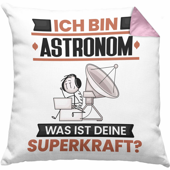 Astronom Kissen mit Füllung 40x40 Geschenk für Astronom Geburtstag Lustiger Spruch Was Ist Deine Superkraft (Grau) Rosa Trendation