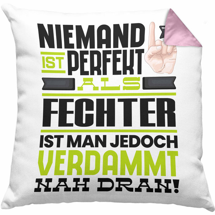 Fechter Geschenk Kissen mit Füllung 40x40 Lustige Geschenkidee für Fechter Geburtstag Niemand Ist Perfekt Aber Als Fechter Ist Man Nah Dran (Grau) Rosa Trendation