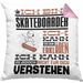 Skateboarder Geschenk Kaffee-Kissen mit Füllung 40x40 Geschenkidee für Skateboarder Ich Bin Skateboarder Ich Kann Es Dir Erklären Jedoch Nicht Für Dich Verstehen Spruch Lustig (Grau) Rosa Trendation