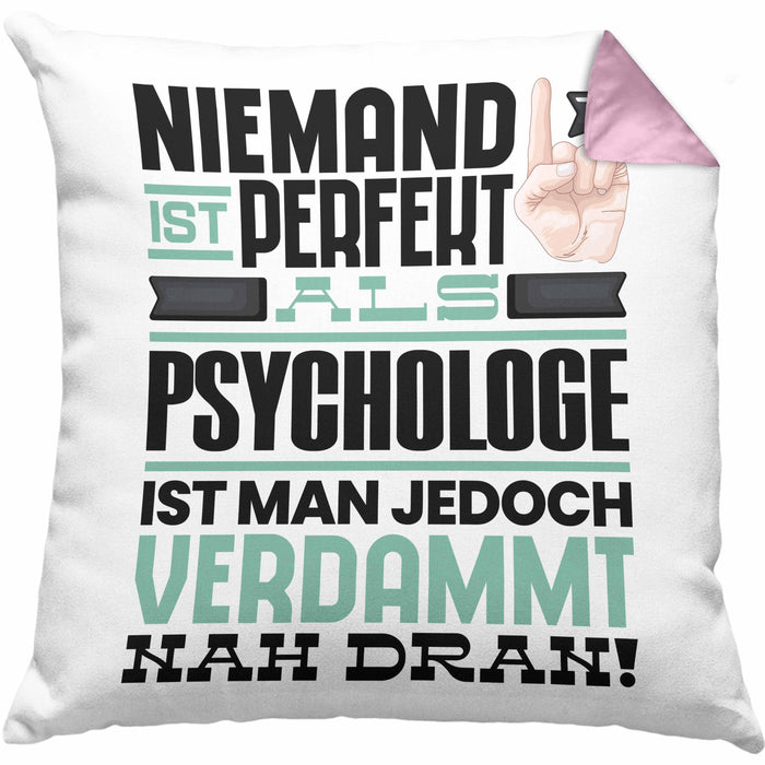 Psychologe Geschenk Kissen mit Füllung 40x40 Lustige Geschenkidee für Psychologe Geburtstag Niemand Ist Perfekt Aber Als Psychologe Ist Man Nah Dran (Grau) Rosa Trendation