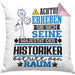 Historiker Geschenk Kissen mit Füllung 40x40 Lustiger Spruch Erheben Sie Sich Der Historiker Betritt den Raum (Grau) Rosa Trendation
