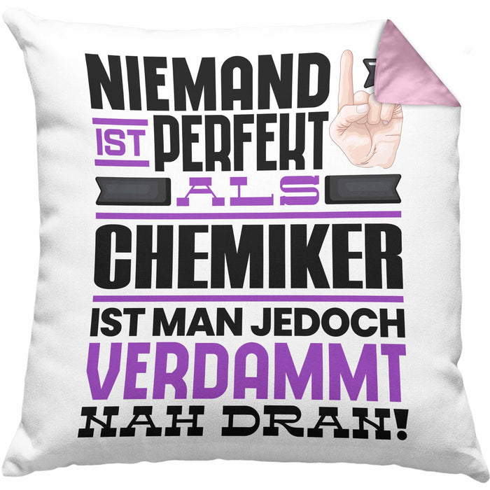 Chemiker Geschenk Kissen mit Füllung 40x40 Lustige Geschenkidee für Chemiker Geburtstag Niemand Ist Perfekt Aber Als Chemiker Ist Man Nah Dran (Grau) Rosa Trendation