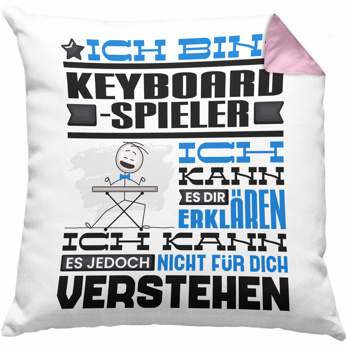Keyboard-Spieler Geschenk Kissen mit Füllung 40x40 Geschenkidee für Keyboard-Spieler Geburtstag Lustig Ich Bin Keyboard-Spieler Ich Kann Es Dir Erklären Aber Nicht Für Dich Verstehen (Grau) Rosa Trendation