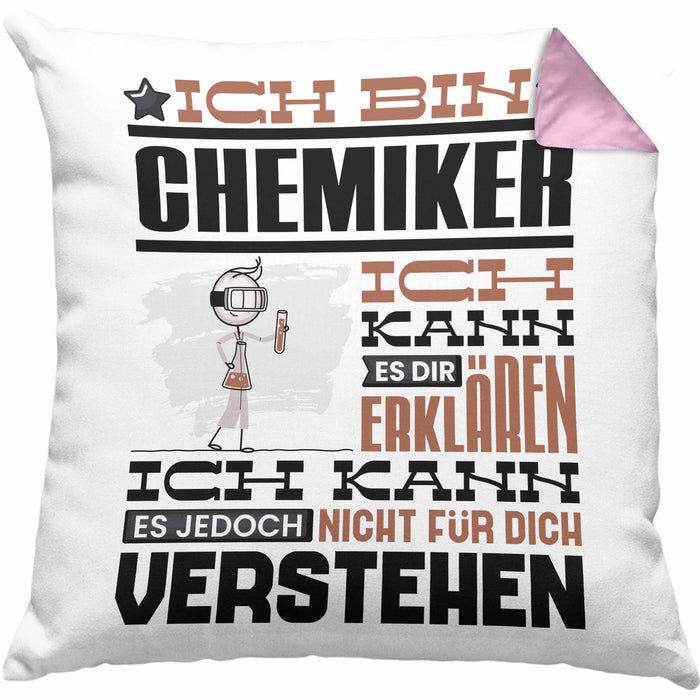 Chemiker Geschenk Kissen mit Füllung 40x40 Geschenkidee für Chemiker Geburtstag Lustiger Spruch Ich Bin Chemiker Ich Kann Es Dir Erklären Aber Nicht Für Dich Verstehen (Grau) Rosa Trendation