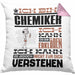 Chemiker Geschenk Kissen mit Füllung 40x40 Geschenkidee für Chemiker Geburtstag Lustiger Spruch Ich Bin Chemiker Ich Kann Es Dir Erklären Aber Nicht Für Dich Verstehen (Grau) Rosa Trendation
