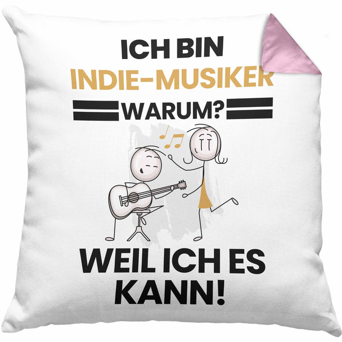 Indie-Musiker Geschenk Kissen mit Füllung 40x40 Lustiger Spruch Ich Bin Indie-Musiker Warum Weil Ich Es Kann Geschenkidee Bester Indie-Musiker Geburtstag (Grau) Rosa Trendation