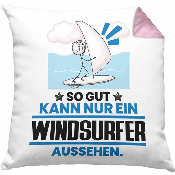 Windsurfer Geschenk Kissen mit Füllung 40x40 So Gut Kann Nur Ein Windsurfer Aussehen Geschenkidee (Grau) Rosa Trendation