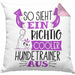 Hundetrainer Kissen mit Füllung 40x40 So Sieht Ein Richtig Cooler Hundetrainer Aus Geschenk Lustiger Spruch Geschenkidee (Grau) Rosa Trendation