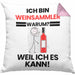 Weinsammler Geschenk Kissen mit Füllung 40x40 Lustiger Spruch Ich Bin Weinsammler Warum Weil Ich Es Kann Geschenkidee Bester Weinsammler Geburtstag (Grau) Rosa Trendation