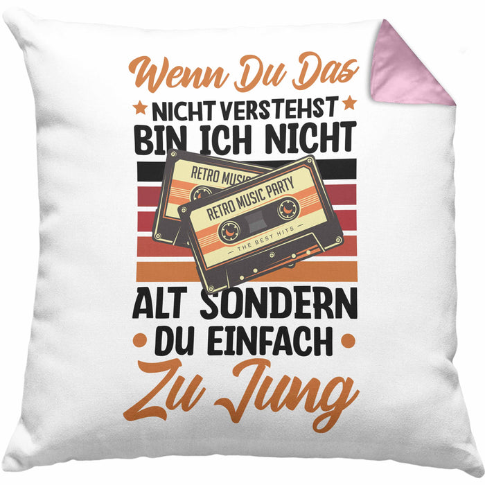 Nostalgie Kissen mit Füllung 40x40 Geschenk Kasetten Wenn Du Das Nicht Verstehst Bin Ich Nicht Zu Alt Sondern Du Zu Jung (Grau) Rosa Trendation