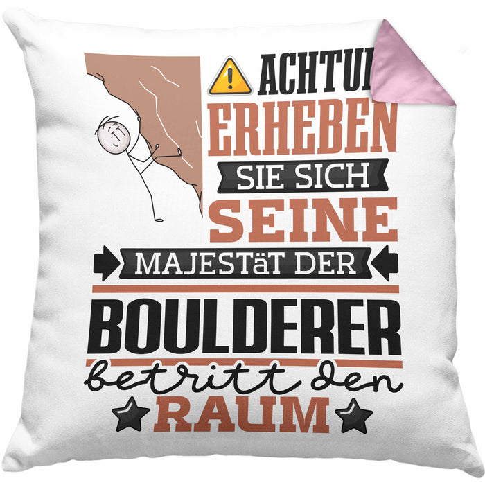 Boulderer Geschenk Kissen mit Füllung 40x40 Lustiger Spruch Erheben Sie Sich Der Boulderer Betritt den Raum (Grau) Rosa Trendation