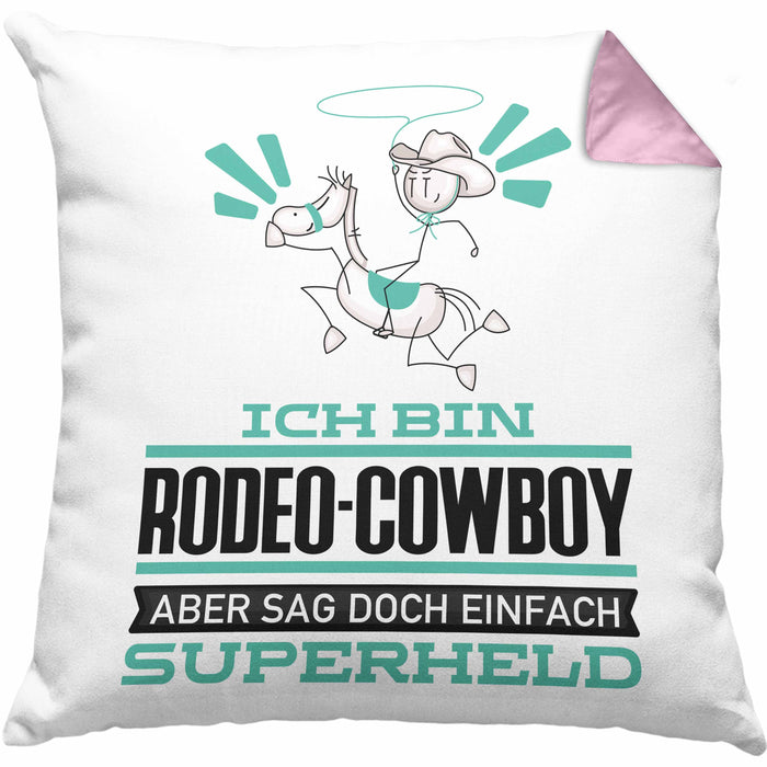 Rodeo-Cowboy Geschenk Kissen mit Füllung 40x40 Ich Bin Rodeo-Cowboy Aber Sag Doch Einfach Superheld Lustige Geschenkdiee für Rodeo-Cowboy (Grau) Rosa Trendation
