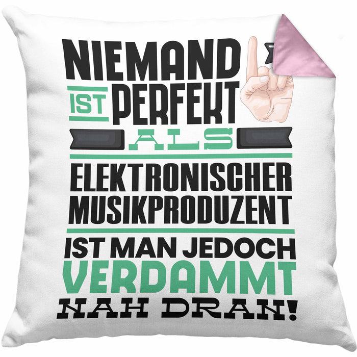 Elektronischer Musikproduzent Geschenk Kissen mit Füllung 40x40 Lustige Geschenkidee für Elektronischer Musikproduzent Geburtstag Niemand Ist Perfekt Aber Als Elektronischer Musikproduzent Ist Man Nah Dran (Grau) Rosa Trendation