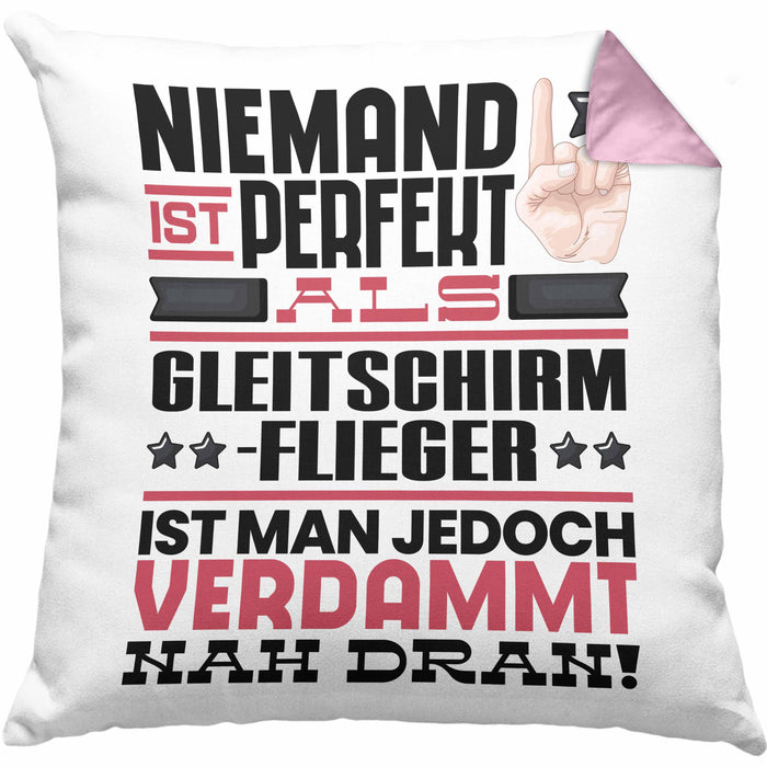 Gleitschirmflieger Geschenk Kissen mit Füllung 40x40 Lustige Geschenkidee für Gleitschirmflieger Geburtstag Niemand Ist Perfekt Aber Als Gleitschirmflieger Ist Man Nah Dran (Grau) Rosa Trendation