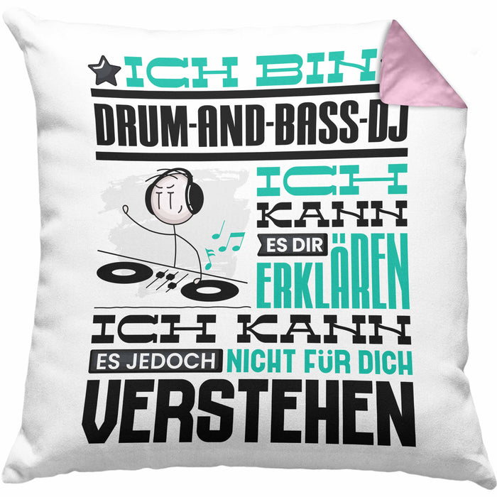 Drum-and-Bass-DJ Geschenk Kissen mit Füllung 40x40 Lustige Geschenkdiee für einen Drum-and-Bass-DJ Geburtstag Ich Bin Drum-and-Bass-DJ Ich Kann Es Dir Erklären Aber Nicht Für Dich Verstehen (Grau) Rosa Trendation
