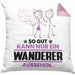 Wandern Geschenk Kissen mit Füllung 40x40 So Gut Kann Nur Ein Wandern Aussehen Geschenkidee (Grau) Rosa Trendation