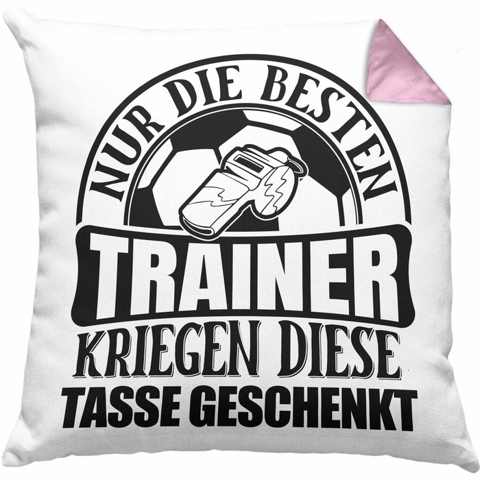Trainer Geschenk Kissen mit Füllung 40x40 Nur Die Besten Trainer Kriegen Diese Kissen mit Füllung 40x40 Geschenkt Fußball Basketball Eis-Hockey Trainer Geschenkidee (Grau) Rosa Trendation