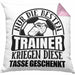 Trainer Geschenk Kissen mit Füllung 40x40 Nur Die Besten Trainer Kriegen Diese Kissen mit Füllung 40x40 Geschenkt Fußball Basketball Eis-Hockey Trainer Geschenkidee (Grau) Rosa Trendation