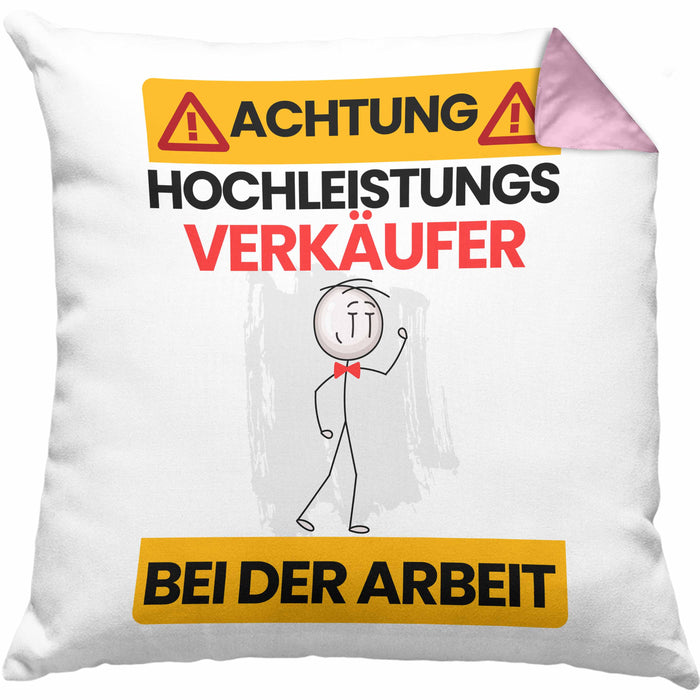 Verkäufer Kissen mit Füllung 40x40 Geschenk Lustiger Spruch Geschenkidee für Verkäufer Achtung Hochleistungs Verkäufer Bei Der Arbeit (Grau) Rosa Trendation