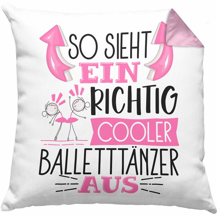 So Sieht Ein Richtig Cooler Balletttänzer Aus Geschenk Kissen mit Füllung 40x40 Lustiger Spruch Geschenkidee (Grau) Rosa Trendation