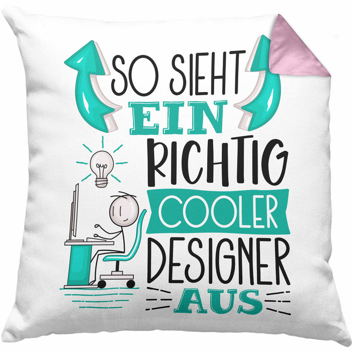 Designer Kissen mit Füllung 40x40 Geschenk So Sieht Ein RIchtig Cooler Designer Aus Geschenkidee Lustiger Spruch Geburtstag (Grau) Rosa Trendation
