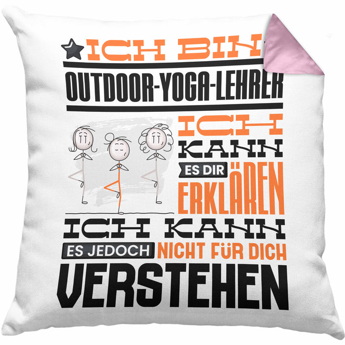 Outdoor-Yoga-Lehrer Geschenk Kaffee-Kissen mit Füllung 40x40 Geschenkidee für Outdoor-Yoga-Lehrer Ich Bin Outdoor-Yoga-Lehrer Ich Kann Es Dir Erklären Jedoch Nicht Für Dich Verstehen Spruch Lustig (Grau) Rosa Trendation