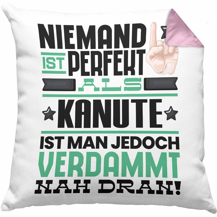Kanute Geschenk Kissen mit Füllung 40x40 Lustige Geschenkidee für Kanute Geburtstag Niemand Ist Perfekt Aber Als Kanute Ist Man Nah Dran (Grau) Rosa Trendation