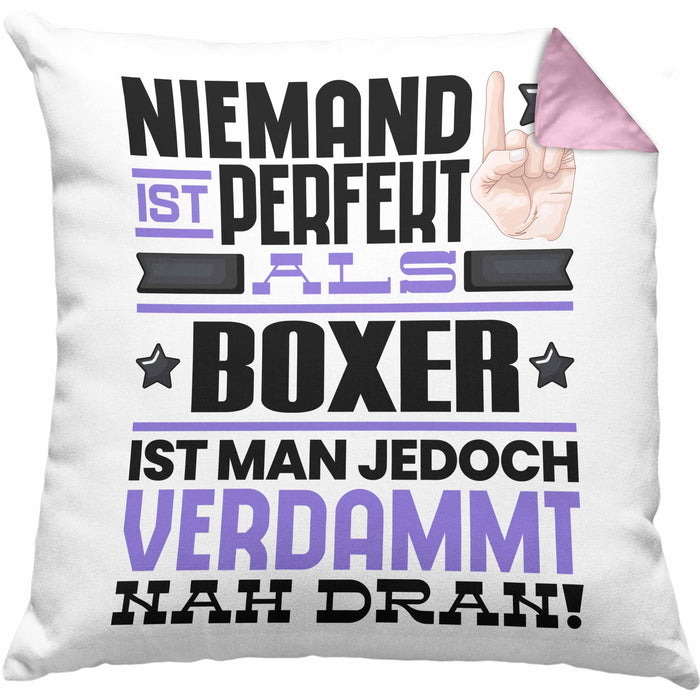 Boxer Geschenk Kissen mit Füllung 40x40 Lustige Geschenkidee für Boxer Geburtstag Niemand Ist Perfekt Aber Als Boxer Ist Man Nah Dran (Grau) Rosa Trendation