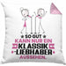 Klassikliebhaber Geschenk Kissen mit Füllung 40x40 So Gut Kann Nur Ein Klassikliebhaber Aussehen Geschenkidee (Grau) Rosa Trendation