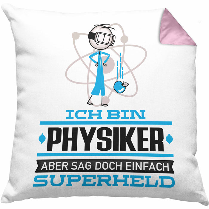 Physiker Geschenk Kissen mit Füllung 40x40 Ich Bin Physiker Aber Sag Doch Einfach Superheld Lustige Geschenkdiee für Physiker (Grau) Rosa Trendation