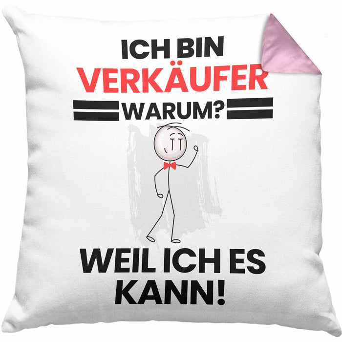 Verkäufer Geschenk Kissen mit Füllung 40x40 Lustiger Spruch Ich Bin Verkäufer Warum Weil Ich Es Kann Geschenkidee Bester Verkäufer Geburtstag (Grau) Rosa Trendation